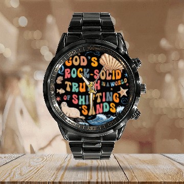 Discover Gods Rock Solid Truth In A World Of Shifting Sands Calendar Steel Band Watch