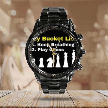 Discover My Bucket List Chess Player Funny Chess Addict Chess Calendar Steel Band Watch