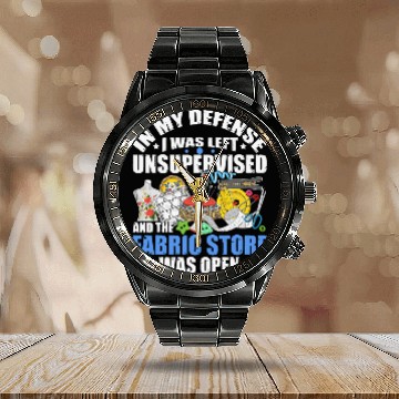 Discover Sewing Unsupervised And Fabric Store Was Open Quilt Lovers Calendar Steel Band Watch