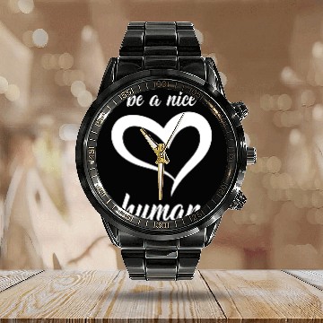 Discover be a nice human Calendar Steel Band Watch