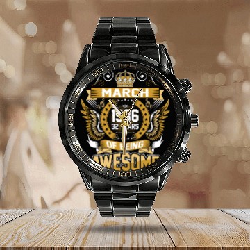 Discover March 1986 32 Years Of Being Awesome Calendar Steel Band Watch