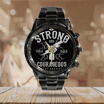 Discover Be strong and courageous Calendar Steel Band Watch