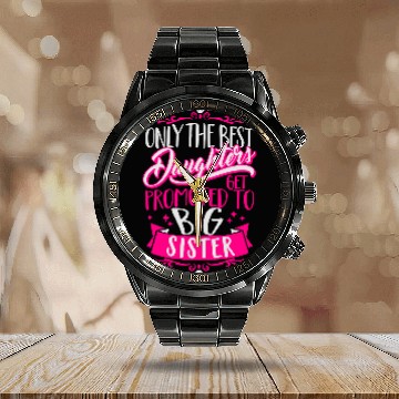 Discover Best daughters get promoted to big Sister-Pregnant Calendar Steel Band Watch