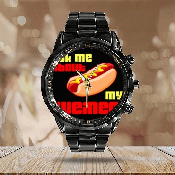 Discover Ask Me About My Wiener Calendar Steel Band Watch