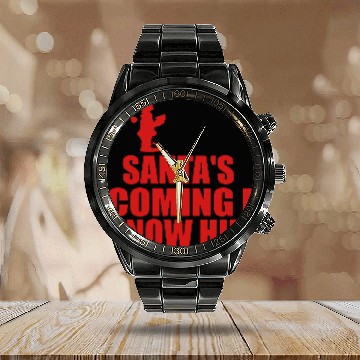 Discover santas coming i know him elf Calendar Steel Band Watch