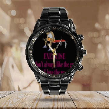 Discover EXERCISE I don t always like the gym. But I Calendar Steel Band Watch
