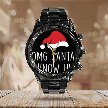 Discover Omg Santa I Know Him Calendar Steel Band Watch Christmas Funny