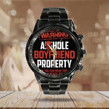 Discover warning asshole boyfriend property if you can read Calendar Steel Band Watch
