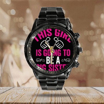 Discover Big Sister Calendar Steel Band Watch, Funny Big Sister Calendar Steel Band Watch