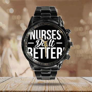 Discover Nurses Do It Better Calendar Steel Band Watch