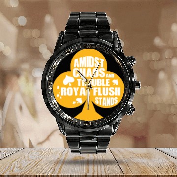 Discover A Midst Chaos Trouble Royal Flush Stands | Poker Calendar Steel Band Watch