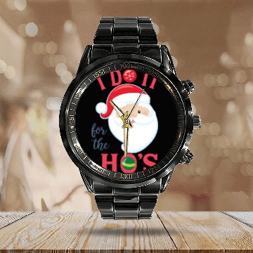 Discover I Do It For The Ho's Funny Santa Christmas Calendar Steel Band Watch