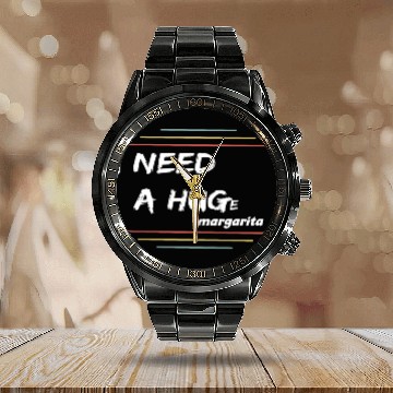 Discover i need a huge margarita Calendar Steel Band Watch