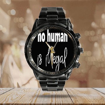 Discover no human is illegal Calendar Steel Band Watch