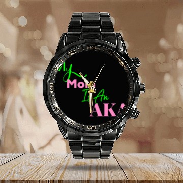 Discover AKA Mom My Mom Is An AKA Black Calendar Steel Band Watch