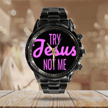 Discover try jesus not me Calendar Steel Band Watch