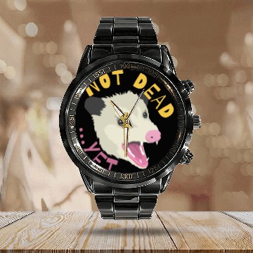 Discover Possum Not Dead Yet Live Ugly Face Your Death Opos Calendar Steel Band Watch