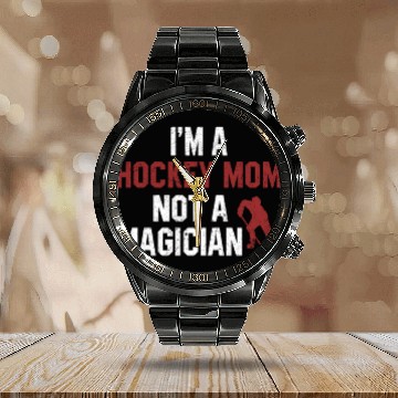 Discover I'm A Hockey Mom Not A Magician Calendar Steel Band Watch