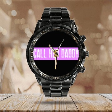 Discover Call Her Daddy Daddy Gang Lovers Calendar Steel Band Watch