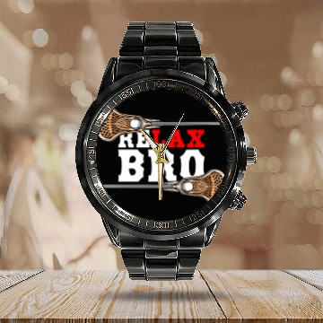 Discover Relax Bro - Lacrosse Saying - Funny Lacrosse Calendar Steel Band Watch