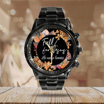 Discover Fall For Jesus He Never Leaves Christian Gospel Go Calendar Steel Band Watch