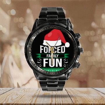 Discover Forced Family Fun Sarcastic Christmas Quote Funny Calendar Steel Band Watch