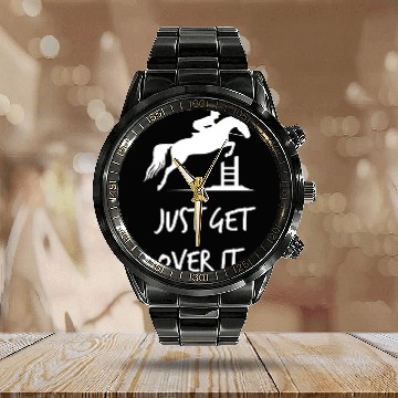 Discover Just Get Over It - Equestrian Show Jumping Horse Calendar Steel Band Watch
