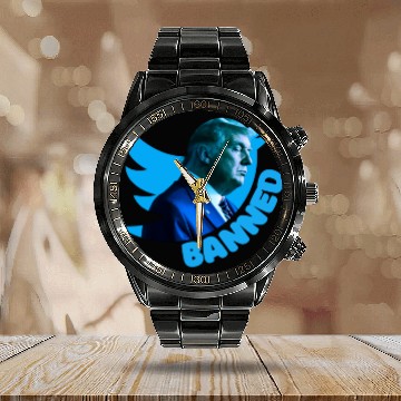 Discover Anti Trump Twitter Banned Account Suspened Congres Calendar Steel Band Watch