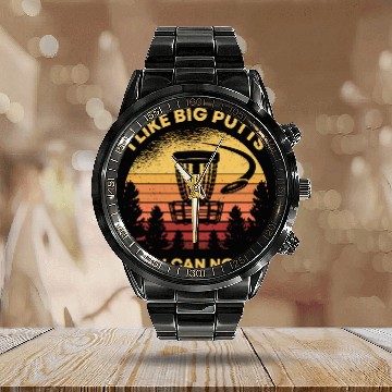 Discover Disc Golf I Like Big Putts And I Cant Not Lie Gift Calendar Steel Band Watch