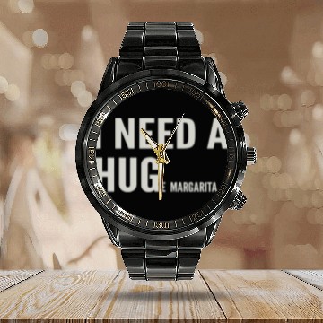 Discover I Need A Huge Margarita Saying Calendar Steel Band Watch Funny Drinkin