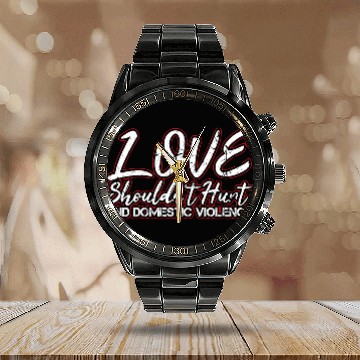 Discover Love Shouldn'T Hurt End Domestic Violence Abuse Aw Calendar Steel Band Watch
