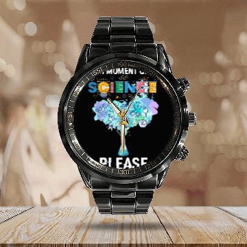 Discover A Moment of Science Please Science Teacher Apparel Calendar Steel Band Watch