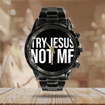 Discover try jesus not me Calendar Steel Band Watch