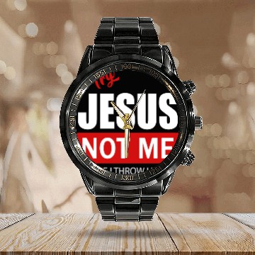 Discover Try Jesus Not Me Calendar Steel Band Watch