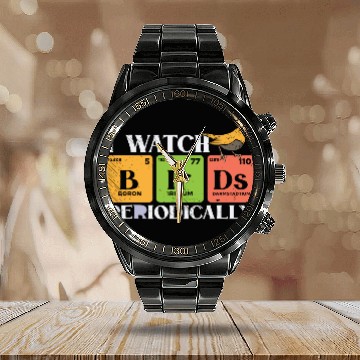 Discover Bird Watching Birds Periodic Table Bird Watcher Calendar Steel Band Watch
