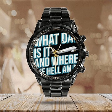 Discover Aviation What Day Is It And Where The Hell Am I Calendar Steel Band Watch