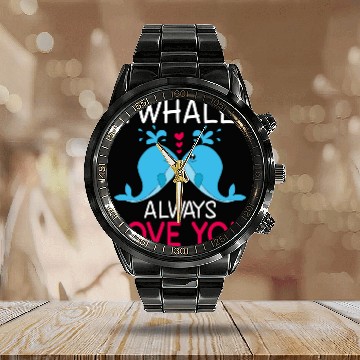 Discover I WHALE ALWAYS LOVE YOU GIFT FUNNY VALENTINES DAY Calendar Steel Band Watch