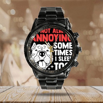 Discover I'm Not Always Annoying | Dog Owner American Bully Calendar Steel Band Watch
