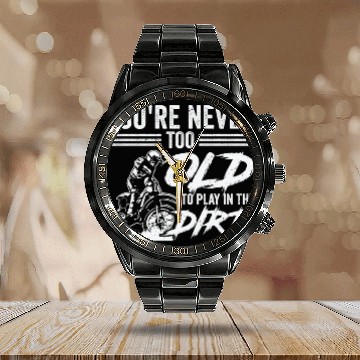 Discover Bikers Not Too Old Off-roading Dirt Bike Calendar Steel Band Watch