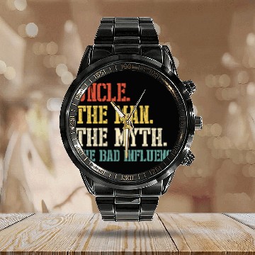 Discover Uncle the man the myth the bad influence Slim Fit Calendar Steel Band Watch