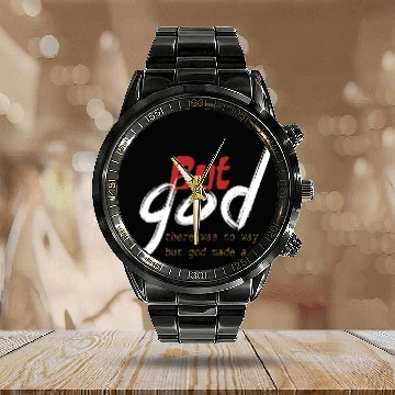 Discover but God , there is no way but god made a way Calendar Steel Band Watch