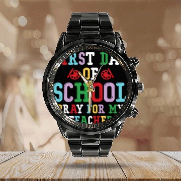 Discover First Day of School Pray for My Teacher Calendar Steel Band Watch