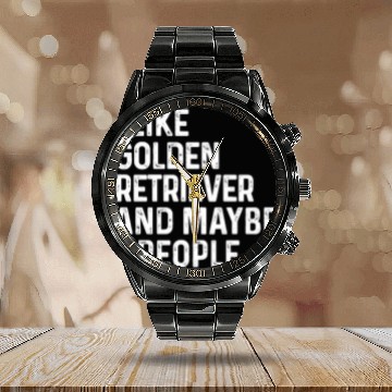 Discover I Like Golden Retriever And Maybe 3 People Dog Calendar Steel Band Watch