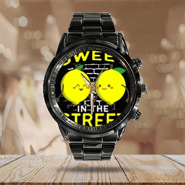 Discover Sweet In The Street Sell Lemonade Funny Lemon Calendar Steel Band Watch