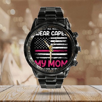 Discover Not All Heroes Wear Capes My Mom Wears Scrub Calendar Steel Band Watch