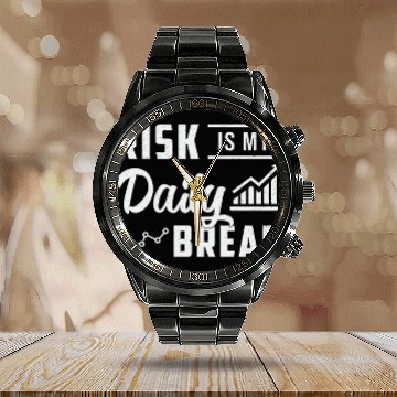 Discover Stock Market Risk Is My Daily Bread Trading Trader Calendar Steel Band Watch