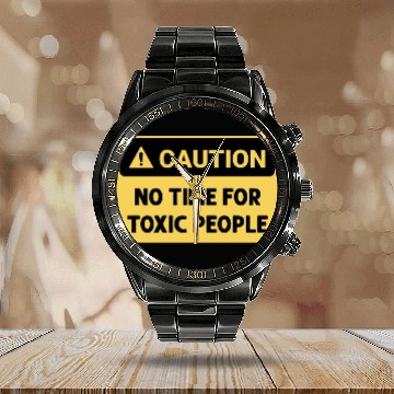 Discover No time for toxic people Calendar Steel Band Watch