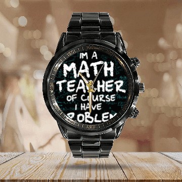 Discover Math Teacher Art Statistics Algebra Mathematics Calendar Steel Band Watch