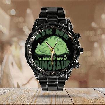 Discover Ask Me About My Dinosaur Calendar Steel Band Watch