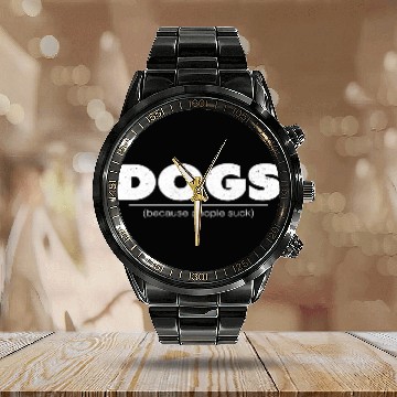 Discover Womens Dogs Because People Suck Gift V Neck Calendar Steel Band Watch